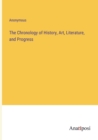 Image for The Chronology of History, Art, Literature, and Progress