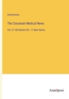 Image for The Cincinnati Medical News : Vol. 21 Old Series-Vol. 17 New Series