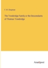 Image for The Trowbridge Family or the Descendants of Thomas Trowbridge