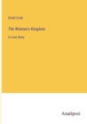 Image for The Woman&#39;s Kingdom : A Love Story