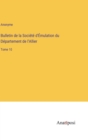 Image for Bulletin de la Societe d&#39;Emulation du Departement de l&#39;Allier : Tome 10