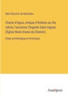 Image for Charte d&#39;Agius, eveque d&#39;Orleans au IXe siecle; l&#39;ancienne Chapelle Saint-Aignan (Eglise Notre-Dame-du-Chemin) : Etude archeologique et historique