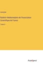 Image for Bulletin Hebdomadaire de l&#39;Association Scientifique de France : Tome 4