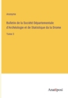 Image for Bulletin de la Societe Departementale d&#39;Archeologie et de Statistique da la Drome
