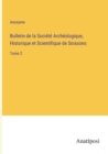 Image for Bulletin de la Societe Archeologique, Historique et Scientifique de Soissons