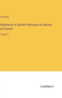 Image for Bulletins de la Societe Historique et Litteraire de Tournai : Tome 12
