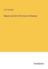 Image for Nature and Art in the Cure of Disease