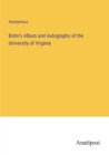 Image for Bohn&#39;s Album and Autographs of the University of Virginia