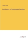 Image for Contributions to Physiology and Pathology