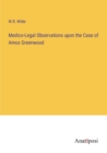 Image for Medico-Legal Observations upon the Case of Amos Greenwood