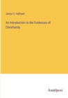 Image for An Introduction to the Evidences of Christianity