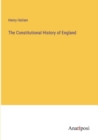 Image for The Constitutional History of England
