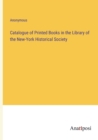 Image for Catalogue of Printed Books in the Library of the New-York Historical Society