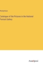 Image for Catalogue of the Pictures in the National Portrait Gallery