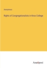 Image for Rights of Congregationalists in Knox College