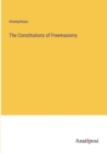 Image for The Constitutions of Freemasonry