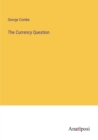 Image for The Currency Question