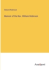 Image for Memoir of the Rev. William Robinson