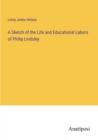 Image for A Sketch of the Life and Educational Labors of Philip Lindsley