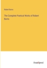 Image for The Complete Poetical Works of Robert Burns