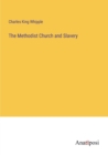 Image for The Methodist Church and Slavery