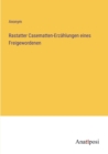 Image for Rastatter Casematten-Erzahlungen eines Freigewordenen