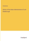 Image for History of the Indian Administration of Lord Ellenborough