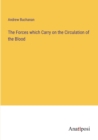 Image for The Forces which Carry on the Circulation of the Blood