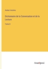 Image for Dictionnaire de la Conversation et de la Lecture