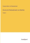 Image for OEuvres de Chateaubriand; Les Natchez : Tome 2