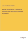 Image for Preuves historiques de la pluralite des affections dites veneriennes (hygiene et prophylaxie)