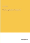 Image for The Young Student&#39;s Companion