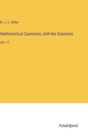 Image for Mathematical Questions, with the Solutions : Vol. 17