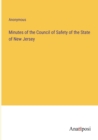 Image for Minutes of the Council of Safety of the State of New Jersey