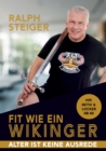 Image for Fit wie ein Wikinger: Hip, aktiv und locker ab 40
