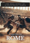 Image for Warriors of Rome : The Real Story of Gladiatorial Games: The Real Story of Gladiatorial Games