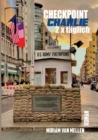 Image for Checkpoint Charlie - 2 x Taglich : Ein Schulweg zwischen Ost und West: Ein Schulweg zwischen Ost und West