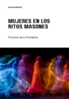 Image for Mujeres en los Ritos Masones: Pioneras de lo Prohibido