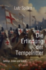 Image for Die Erfindung der Tempelritter: Gefolge, Orden und Schutz