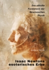 Image for Isaac Newtons  esoterisches Erbe: Das okkulte Fundament der  Newtonschen Physik