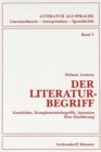 Image for Der Literaturbegriff : Geschichte, Komplementaerbegriffe, Intention- Eine Einfuehrung