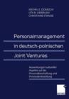 Image for Personalmanagement in deutsch-polnischen Joint Ventures : Auswirkungen kultureller Aspekte auf die Personalbeschaffung und Personalentwicklung
