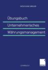 Image for Ubungsbuch Unternehmerisches Wahrungsmanagement