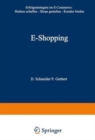 Image for E-Shopping : Erfolgsstrategien im Electronic Commerce: * Marken schaffen * Shops gestalten * Kunden binden