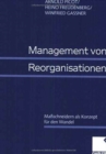 Image for Management von Reorganisationen : Maschneidern als Konzept fur den Wandel