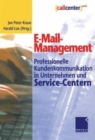 Image for E-Mail-Management : Professionelle Kundenkommunikation in Unternehmen und Service-Centern