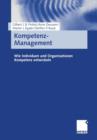 Image for Kompetenz-Management : Wie Individuen und Organisationen Kompetenz entwickeln