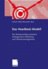 Image for Das Heartbeat-Modell : Der Bruckenschlag zwischen strategischem Marketing und Wissensmanagement