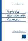 Image for Praxis des internationalen Marketing : Grundlagen und Fallbeispiele