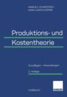 Image for Produktions- und Kostentheorie : Grundlagen — Anwendungen